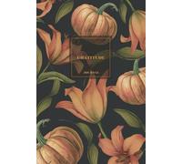 Autumn Bloom Gratitude Journal: A cozy floral notebook for mindful reflection