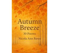 Autumn Breeze: 30 Poems to Celebrate the Beauty of Fall