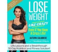 Autumn Calabres Lose Weight Like Crazy Even If You Have a Cra (Copertina rigida)