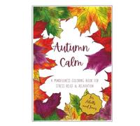 Autumn Calm: A Mindfulness Coloring Book for Stress Relief & Relaxation for Adults & Teens with 32 Cozy Fall Hand-Drawn Scenes