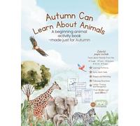 Autumn Can Learn About Animals: A beginning animal book - made just for Autumn