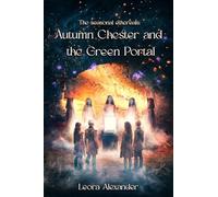 Autumn Chester and the Green Portal