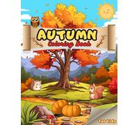 AUTUMN COLORING BOOK: Autumn Coloring Books For Children Relaxation, Fall Coloring Book For Children with Charming Country Scenes, Pumpkins, ... Large Print Fall Season for children
