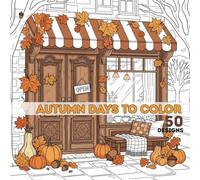 Autumn Coloring Book for Adults: Cozy Fall Leaves, Pumpkins & Harvest Scenes for Stress Relief and Mindful Relaxation