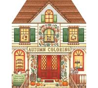Autumn Coloring: Featuring 24 Sweater-weather Scenes to Color