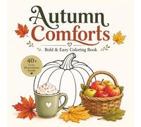 Autumn Comforts: Bold and Easy Coloring Book