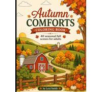 Autumn Comforts Coloring Book: 40 Seasonal Fall Scenes for Adults
