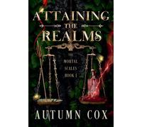 Autumn Cox Attaining the Realms (Tascabile) Mortal Scales