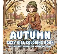 Autumn Cozy Girl Coloring Book: Bold and Easy Designs for Adults and Teens
