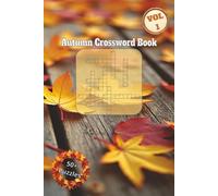 Autumn Crossword Book: Crossword Collection | Easy-to-Read Large Print | 50+ Fun Fall Puzzles Across 120 Pages for Home or Vacation