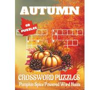 Autumn Crossword Puzzles Book - Large Print Edition: Autumn Crossword Puzzles Featuring Leaves, Pumpkins, Harvest & More, 8.5x11 inches, 120 Pages, 60 ... for Crisp Fall Evenings and Relaxing Moments.
