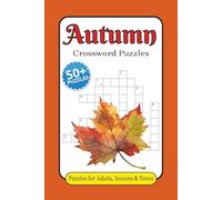 Autumn Crossword Puzzles: Crossword Puzzles about Autumn, Fall, Thanksgiving and More | 6x9 Inches, 120 Pages | 50+ Puzzles … Gifts for Vacation, Holidays, and Relaxation
