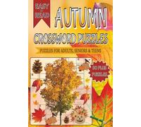 Autumn Crossword Puzzles: Crossword with Easy to Read Print about Autumn and Other Related Items | 6x9 inches, 120 pages | 50+ Puzzles... Gifts for Vacations, Holidays and Free Times