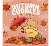 AUTUMN CUDDLES: A Cozy Coloring Book for Adults and Teens