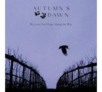 Autumn Dawn We Lost Our Hope Along the Way (CD) Album Digipak