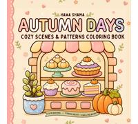 Autumn Days: Cozy Scenes & Pattern Coloring Book