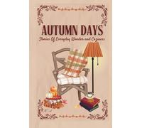 Autumn Days: Stories of Everyday Wonder and Coziness: (Fall Diaries)