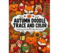 Autumn Doodle Trace and Color: A Doodle Decompression Book: 40 Cozy Hidden-Character Autumn Scenes for Stress Relief and Mindful Relaxation