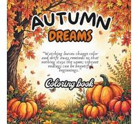 AUTUMN DREAMS: A Cozy, bold and cute coloring book for Relaxation and Stress Relief on this fall
