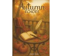 AUTUMN ECHOES: Vintage Fall Dot Grid Journal with Collages for Creative Writing, Drawing, Planning & Mindful Reflection | Nostalgic Autumn Aesthetic Bullet Notebook (140 Pages)