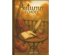 AUTUMN ECHOES: Vintage Fall Dot Grid Journal with Collages for Creative Writing, Drawing, Planning & Mindful Reflection | Nostalgic Autumn Aesthetic Bullet Notebook (140 Pages)