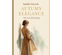 Autumn Elegance: The Art of Dressing