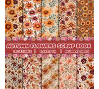 Autumn Flowers ScrapBook Paper: Double Sided ,12 designs Fall Floral Landscape Decorative Sheets for Scrapbooking, Junk Journals, Collage, Decoupage and more