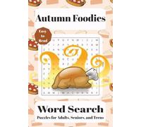 Autumn Foodies Word Search: Cozy Fall Puzzle Book: Easy to Read Puzzles for Adults, Seniors, and Teens | Seasonal Brain Games with Pumpkins, Pies, and Fall Treats