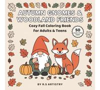 Autumn Gnomes & Woodland Friends : Cozy Fall Coloring Book for Adults & Teens