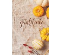 Autumn Gratitude Journal: A Cozy Companion for Mindful Autumn Days | 6x9 inches, Perfect for Portability | 121 pages with 120 Mindfulness Mental ... Pumpkin Theme | Perfect Gift for Any Age