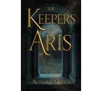 Autumn Green The Keepers of Aris (Tascabile)