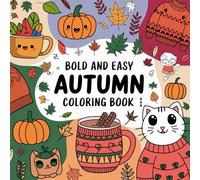 Autumn Harvest Coloring Book for Adults and Kids: Cozy Fall Scenes with Pumpkins, Leaves, and Woodland Animals | 50 Relaxing Autumn-Themed Coloring Pages for Stress Relief and Seasonal Fun