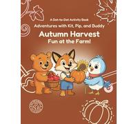 Autumn Harvest: Fun at the Farm!: A Colorful, Crunchy Fall Day