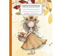 Autumn Harvest Girl Composition Notebook - Cozy Cottagecore Journal with Sunflowers and Apples | Fall Aesthetic Writing Notebook for Kids, Teens & Adults | 8.5 x 11 in, 200 Pages