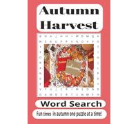 Autumn Harvest Word Search Puzzle Book: Featuring Pumpkins, Apples, Corn Mazes, Hayrides, Fall Leaves, Harvest Crops, Thanksgiving, Farms, and ... 110 Pages for Families and Puzzle Lovers