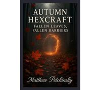 Autumn Hexcraft: Fallen Leaves, Fallen Barriers