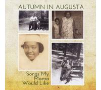 Autumn in Augusta - Songs My Mama Would Like