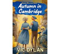 Autumn in Cambridge: He Learned to Live From the Woman Who Was Learning to Die