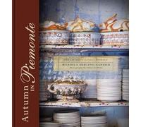 Autumn in Piemonte: Food and Travels in Italy's North-west [Lingua Inglese]