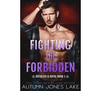 Autumn Jones Lake Fighting the Forbidden (Tascabile) Ruthless & Royal