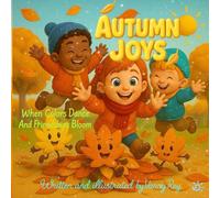 Autumn Joys: A Cozy Fall Picture Book About Friendship, Imagination, and the Magic of Autumn