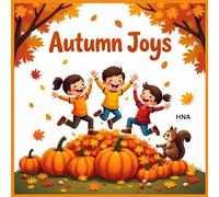 Autumn Joys: Fall Coloring Book with Pumpkins, Leaves & Squirrels for Kids Ages 3-8