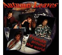 Autumn Leaves - Friends Around the World