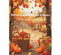 Autumn Leaves & Harvest Dreams: A Fall Coloring Book with Swatch Pages