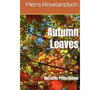 Autumn Leaves: Narrative Prose Poems