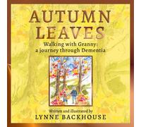 Autumn Leaves - Walking with Granny: a journey through dementia