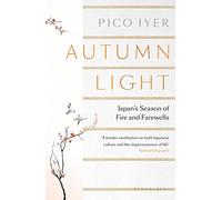 Autumn Light: Japan's Season of Fire and Farewells