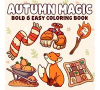 Autumn Magic: Cute and Cozy Coloring Book for Adults & Teens Featuring Easy and Bold Seasonal Vibes Designs for Relaxation