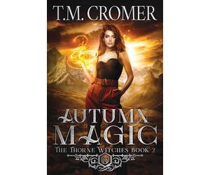 Autumn Magic: Volume 2 - Cromer T.M.
