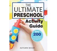 Autumn McKay The Ultimate Preschool Activity Guide (Copertina rigida)